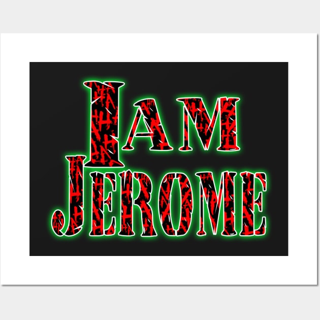 I am Jerome Wall Art by Destro